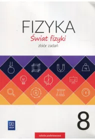 wiat fizyki. Zbir zada. Klasa 8. Szkoa podstawowa