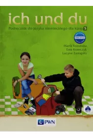 Ich und du. Nowa edycja. Podr�cznik do j�zyka niemieckiego dla klasy 5