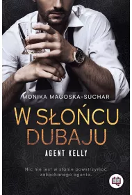 W socu Dubaju. Agent Kelly. Tom 1