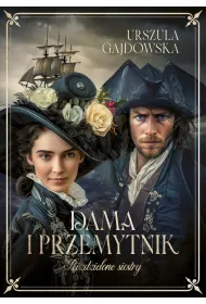 Dama i przemytnik. Rozdzielone siostry. Tom 2