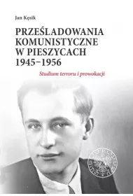 Prze�ladowania komunistyczne w Pieszycach