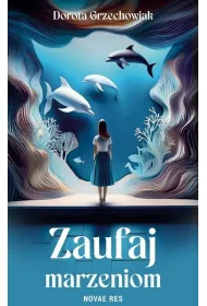 Zaufaj marzeniom