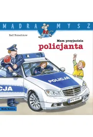 M�dra Mysz. Mam przyjaciela policjanta