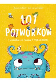 101 potwork�w i wszystko, co musisz o nich wiedzie�