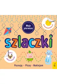 Moje pierwsze szlaczki. Poznaj�. Pisz�. Naklejam