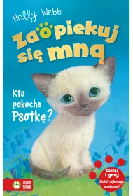 Kto pokocha Psotk�? Zaopiekuj si� mn�