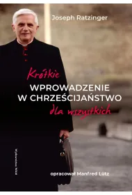 Kr�tkie wprowadzenie w chrze�cija�stwo dla wszystkich