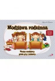 Modlitwa rodzinna. Nauka modlitwy przez gry i..