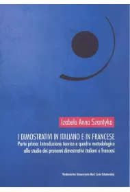 I dimostrativi in italiano e in francese Parte prima Introduzione teoretica e quadro metodologico