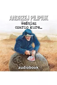 Audiobook Wemisz czarno kure... Kroniki Jakuba Wdrowycza. Tom 3 mp3