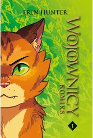 Wojownicy. Wojownicy komiks. Tom 1