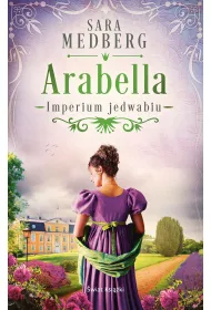 Arabella. Imperium jedwabiu. Tom 2