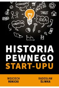 HISTORIA PEWNEGO START-UPU