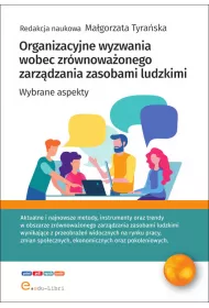 Organizacyjne wyzwania wobec zr�wnowa�onego zarz�dzania zasobami ludzkimi