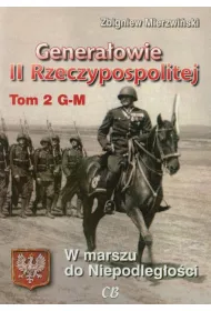 Genera�owie II Rzeczypospolitej Tom 2 G-M
