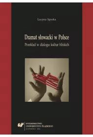 Dramat s�owacki w Polsce. Przek�ad w dialogu kultur bliskich