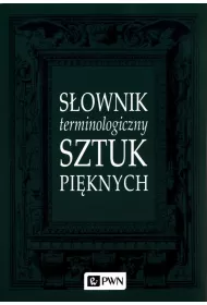 S�ownik terminologiczny sztuk pi�knych