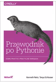 Przewodnik po Pythonie. Dobre praktyki i praktyczne narz�dzia