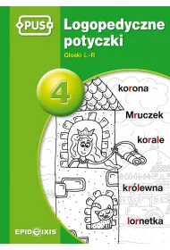 Logopedyczne potyczki 4. G�oski L-R