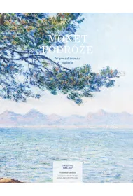 Monet. Podr�e. W poszukiwaniu �wiat�a