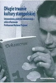 Dugie trwanie kultury staropolskiej