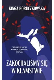Zakochali�my si� w k�amstwie