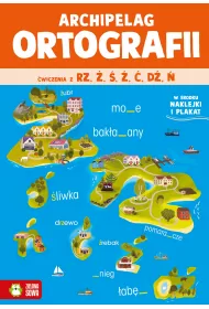 Archipelag ortografii. wiczenia z rz,, , , , d, 