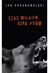 Czas wilk�w, czas ps�w