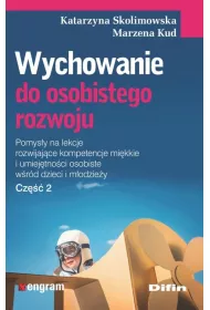 Wychowanie do osobistego rozwoju. Cz�� 2