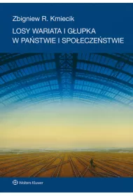Losy wariata i g�upka w pa�stwie i spo�ecze�stwie