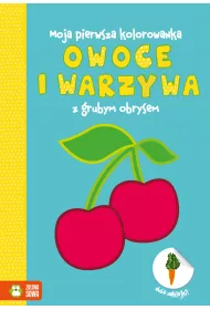 Moje pierwsze kolorowanki z grubym obrysem Owoce i warzywa