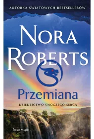 Przemiana. Dziedzictwo Smoczego Serca. Tom 2
