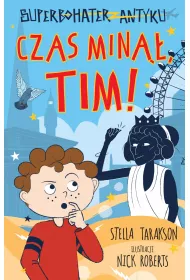 Czas min��, Tim! Superbohater z antyku. Tom 10