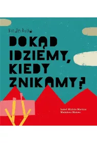 Dok�d idziemy, kiedy znikamy?