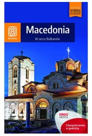 Macedonia. W sercu Ba�kan�w