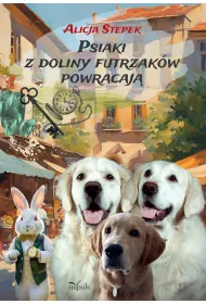 Psiaki z Doliny Futrzak�w powracaj� Psychoedukacyjna fabularna gra ksi��kowa
