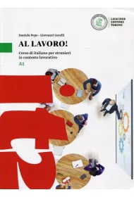 Al lavoro! Poziom A1. Podr�cznik do j�zyka w�oskiego