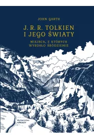J. R. R. Tolkien i jego �wiaty. Miejsca, z kt�rych wyros�o �r�dziemie