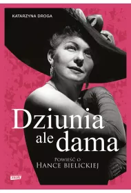 eBook Dziunia, ale dama. Powie o Hance Bielickiej mobi epub