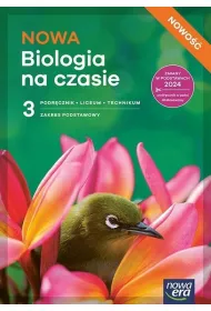 NOWA Biologia na czasie 3. Podr�cznik dla liceum og�lnokszta�c�cego i technikum. Zakres podstawowy. Edycja 2026