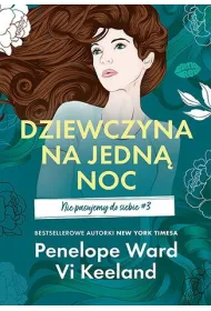 Dziewczyna na jedn noc. Nie pasujemy do siebie. Tom 3