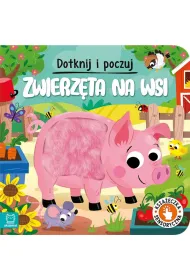 Zwierz�ta na wsi. Dotknij i poczuj. Ksi��eczka sensoryczna