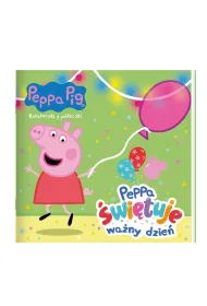 �winka Peppa. Ksi��eczki z p�eczki. Peppa �wi�tuje wa�ny dzie�