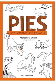 Pies. Wychowanie i piel�gnacja