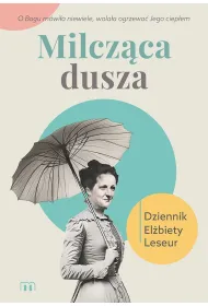 Milcz�ca dusza. Dziennik El�biety Leseur