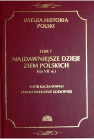 eBook Wielka historia Polski Tom 1 Najdawniejsze dzieje ziem polskich (do VII w.) pdf