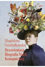 eBook Dezorientacje. Biografia Konopnickiej mobi epub