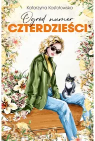 Ogrd numer czterdzieci. ROD Morele. Tom 3