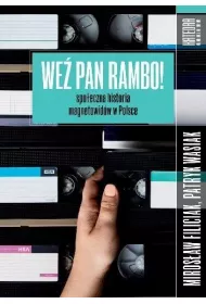 We pan Rambo! Spoeczna historia magnetowidw..