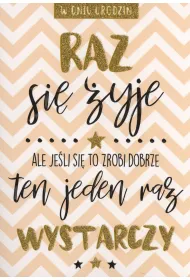 Kukartka Karnet B6 PR-070 Urodziny, Raz si� �yje